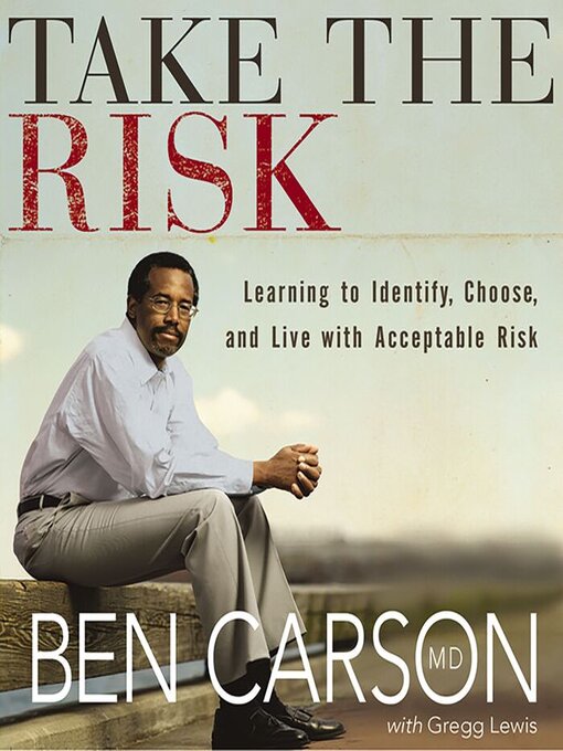 Title details for Take the Risk by Ben Carson, M.D. - Available